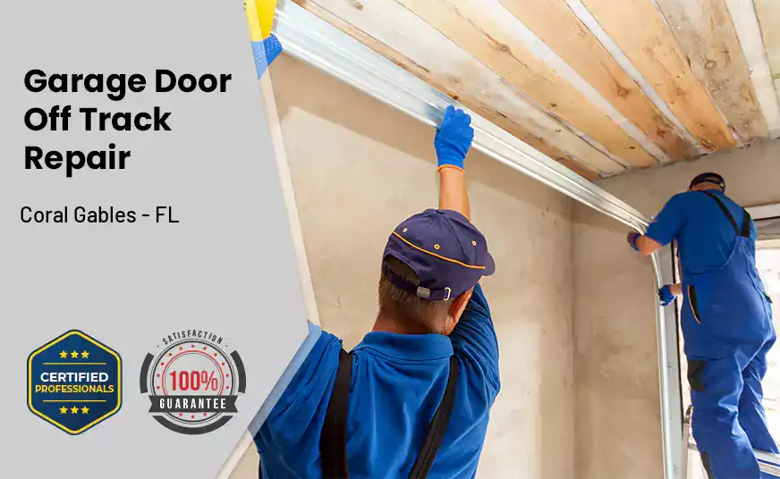 Garage Door Off Track Repair Coral Gables - FL 