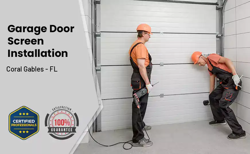 Garage Door Screen Installation Coral Gables - FL 