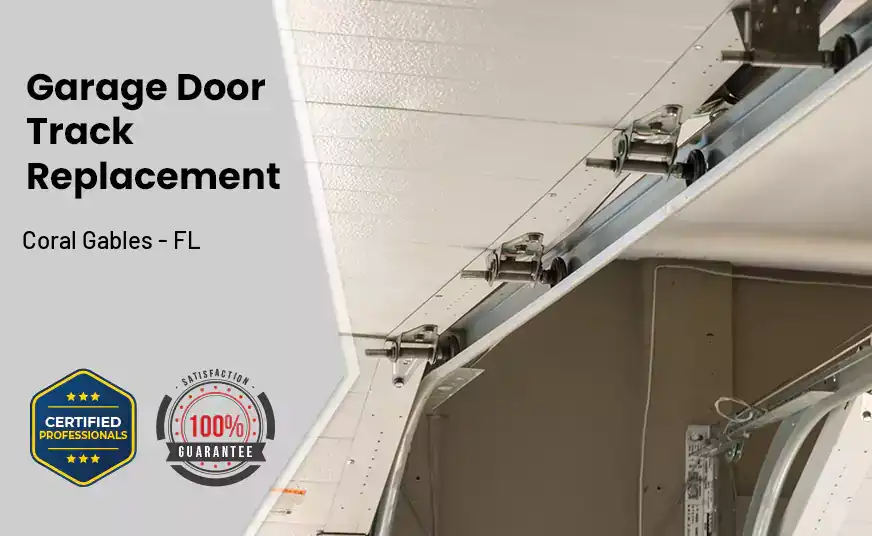 Garage Door Track Replacement Coral Gables - FL 