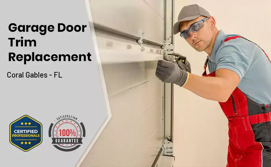 Garage Door Trim Replacement Coral Gables - FL 