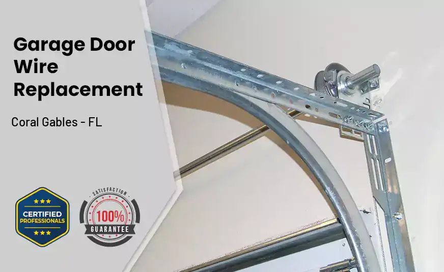 Garage Door Wire Replacement Coral Gables - FL 