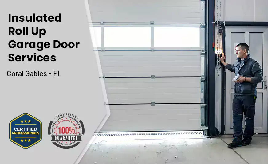 Insulated Roll Up Garage Door Coral Gables - FL 