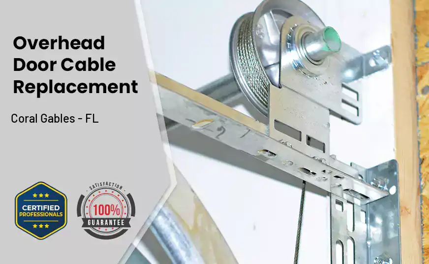 Overhead Door Cable Replacement Coral Gables - FL 