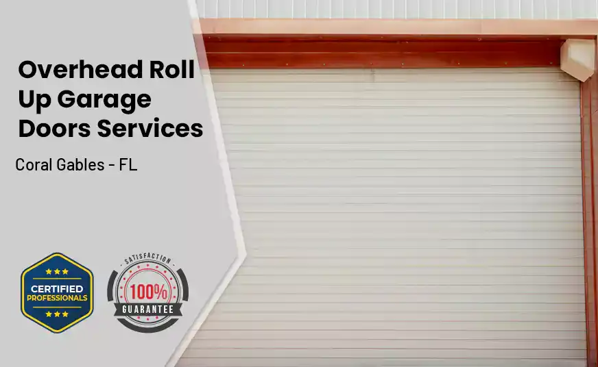 Overhead Roll Up Door Coral Gables - FL 