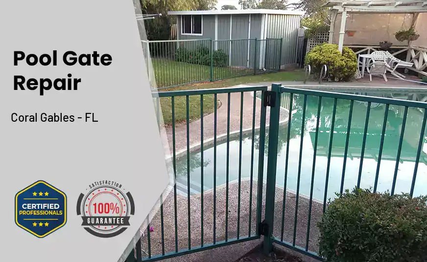 Pool Gate Repair Coral Gables - FL 