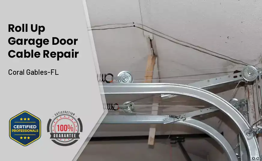 Roll Up Garage Door Cable Repair Coral Gables-FL 