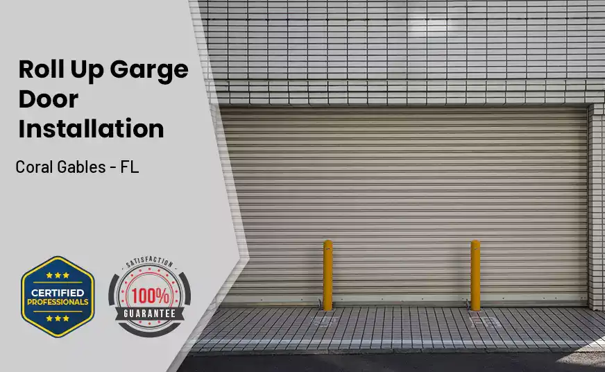 Roll Up Garage Door Installation Coral Gables - FL 