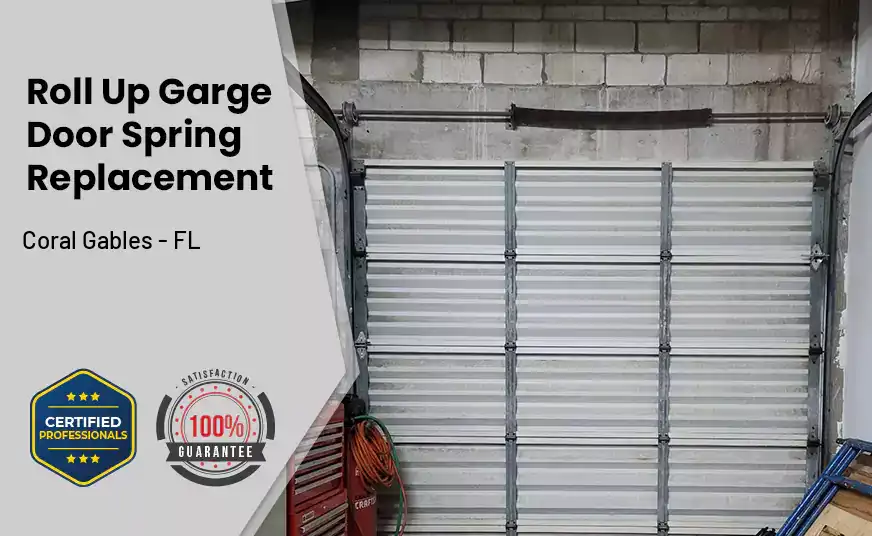 Roll Up Garage Door Spring Replacement Coral Gables - FL 